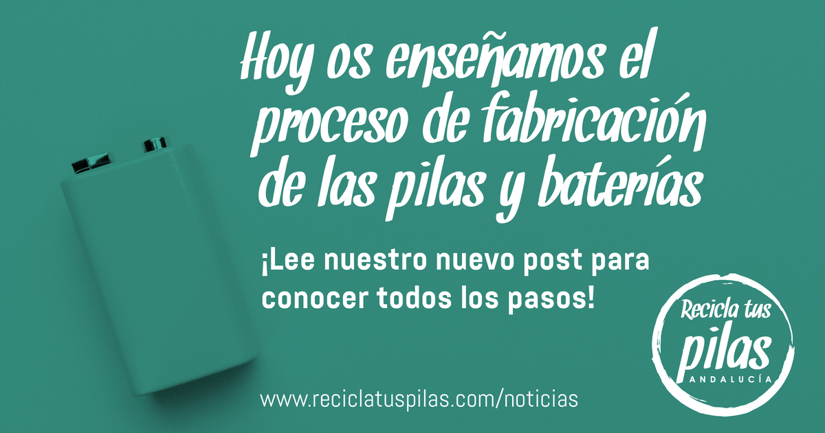 Cómo se fabrican las pilas y las baterías - Recicla tus Andalucía